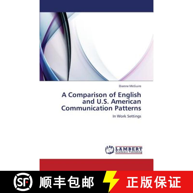 预订 A Comparison of English and U.S. American Communication Patterns [9783659371769]