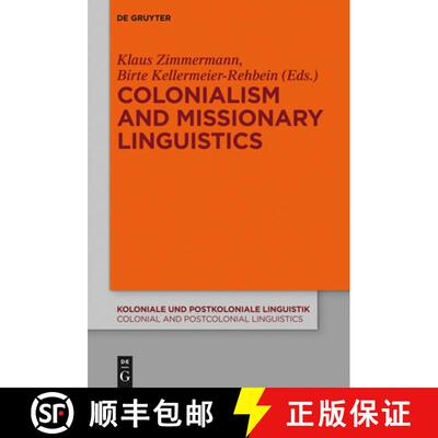 【3-4周达】精装 Colonialism and Missionary Linguistics [9783110360486]