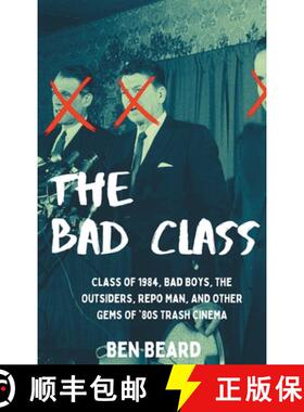 【3-4周达】The Bad Class (hardback): Class of 1984, Bad Boys, The Outsiders, Repo  Man, and Other Gem... [9798887712895]