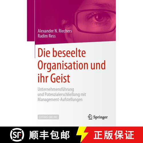 【3-4周达】精装 Die beseelte Organisation und ihr Geist: Unternehmensführung und Potenzialerschließ... [9783658239213]