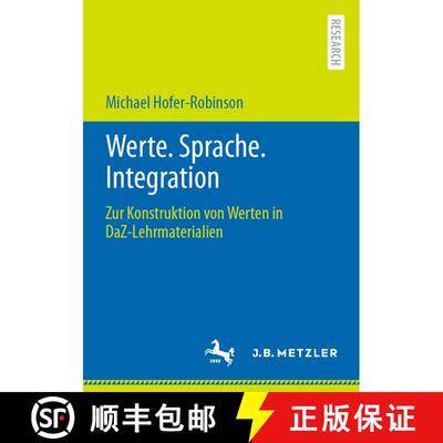 【3-4周达】Werte. Sprache. Integration : Zur Konstruktion von Werten in DaZ-Lehrmaterialien (1. Aufl.... [9783662683170]