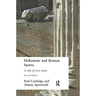 【4周达】Hellenistic and Roman Sparta: A tale of two cities [9781138145115]