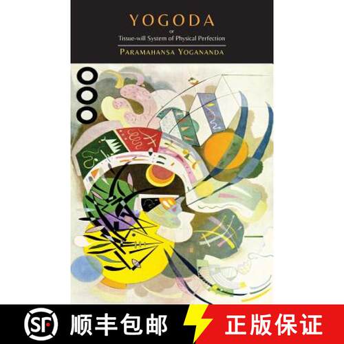【3-4周达】Yogoda: Or Tissue-Will System of Physical Perfection [Lessons I-III] [9781614277378]