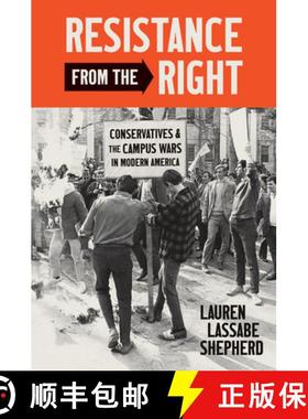 预订 Resistance from the Right: Conservatives and the Campus Wars in Modern America [9781469674483]