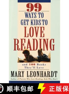 【3-4周达】99 Ways to Get Kids to Love Reading: And 100 Books They'll Love [9780609801130]