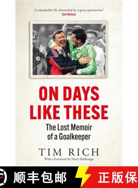 【3-4周达】On Days Like These: The Lost Memoir of a Goalkeeper [9781529428551]