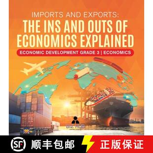 【3-4周达】Imports and Exports : The Ins and Outs of Economics Explained | Economic Development Grade... [9781541953222]