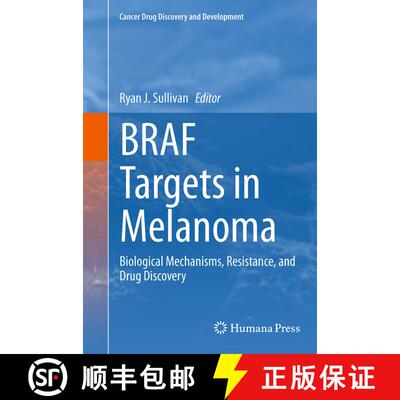 【3-4周达】BRAF Targets in Melanoma : Biological Mechanisms, Resistance, and Drug Discovery [9781493953486]