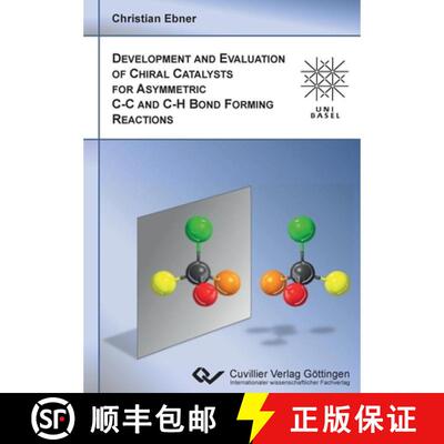 【3-4周达】Development and Evaluation of Chiral Catalysts for Asymmetric C-C and C-H Bond forming Rea... [9783954040414]
