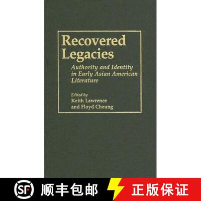 【3-4周达】Recovered Legacies: Authority and Identity in Early Asian Amer Lit [9781592131181]