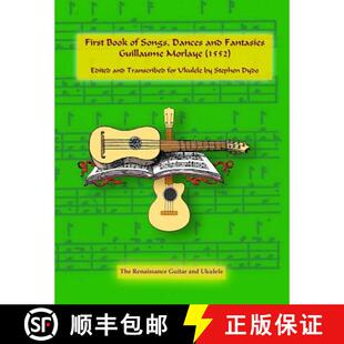 1552 4周达 Book Dances Morlaye Edited Guillaume First Fantasies and 9780996665957 Transcribed... Songs