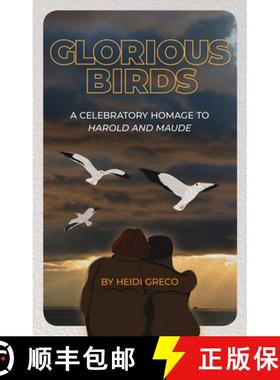 【3-4周达】Glorious Birds: A Celebratory Homage to Harold and Maude [9781772141719]