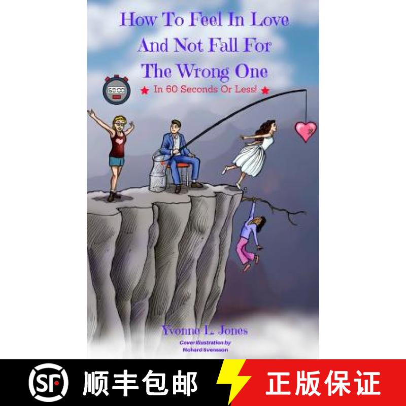 【3-4周达】How To Feel In Love And Not Fall For The Wrong One In 60 Seconds Or Less [9780692729687]