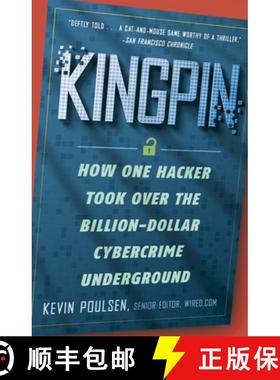 【3-4周达】Kingpin: How One Hacker Took Over the Billion-Dollar Cybercrime Underground [9780307588692]