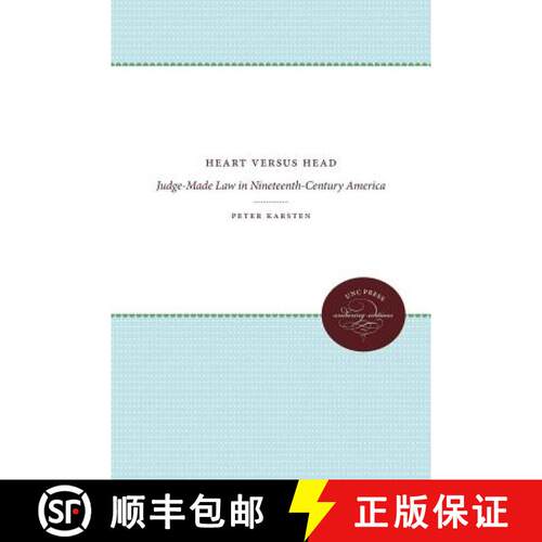 预订 Heart Versus Head – Judge–Made Law in Nineteenth–Century America [9781469629056]