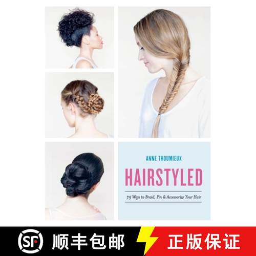 【3-4周达】Hairstyled: 75 Ways to Braid, Pin & Accessorize Your Hair [9780553459630]