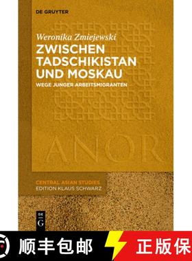 【3-4周达】Zwischen Tadschikistan Und Moskau: Erfahrungswege Junger Arbeitsmigranten [9783110668681]