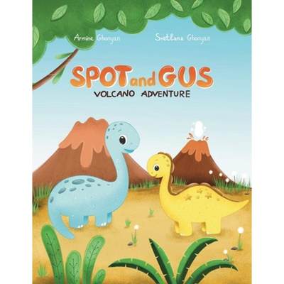 【4周达】Spot and Gus: Volcano Adventure [9782959310300]