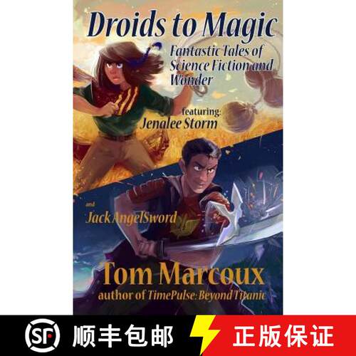 【3-4周达】Droids to Magic: Fantastic Tales of Science Fiction and Wonder [9780692561959]