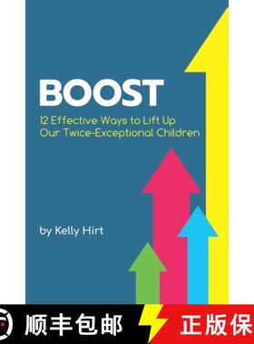 【3-4周达】Boost: 12 Effective Ways to Lift Up Our Twice-Exceptional Children [9780692980101]