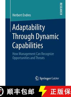 【3-4周达】Adaptability Through Dynamic Capabilities : How Management Can Recognize Opportunities and... [9783658201562]