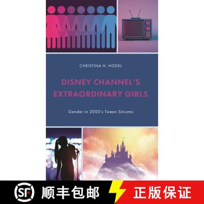 【3-4周达】精装 Disney Channel's Extraordinary Girls : Gender in 2000's Tween Sitcoms [9781666925463]