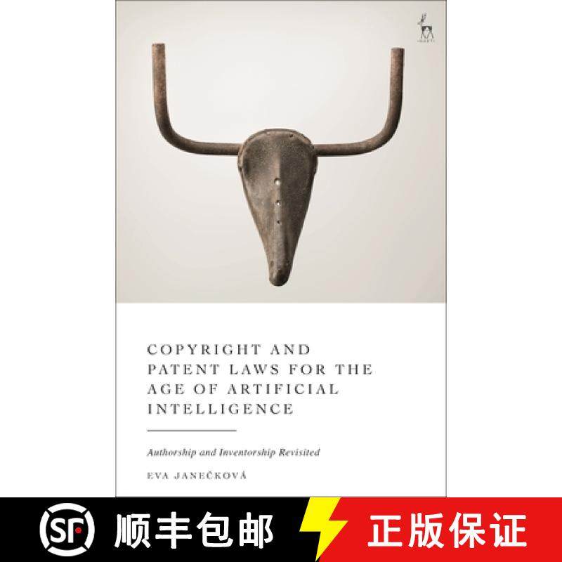预订 Updating Copyright and Patent Laws for the Age of Artificial Intelligence: Authorship and Invent... [9781509976232]