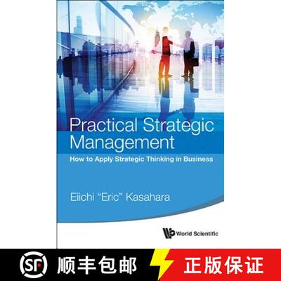 【3-4周达】精装 Practical Strategic Management : How to Apply Strategic Thinking in Business [9789814641555]