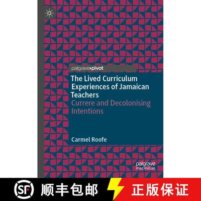 【3-4周达】The Lived Curriculum Experiences of Jamaican Teachers : Currere and Decolonising Intention... [9783030994495]