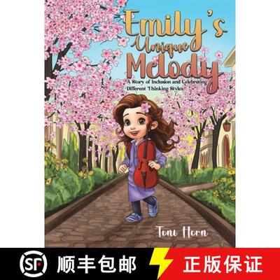 【3-4周达】Emily's Unique Melody: A Story of Inclusion and Celebrating Different Thinking Styles [9781035865154]