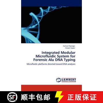 预订 Integrated Modular Microfluidic System for  Forensic Alu DNA Typing [9783846539866]