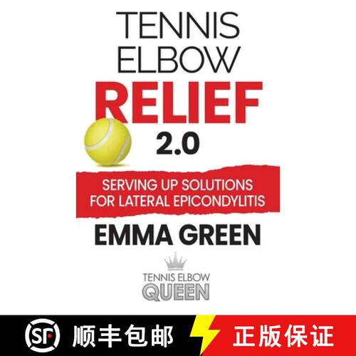 【3-4周达】Tennis Elbow Relief 2.0: Serving up solutions  for lateral epicondylitis [9781736846032]