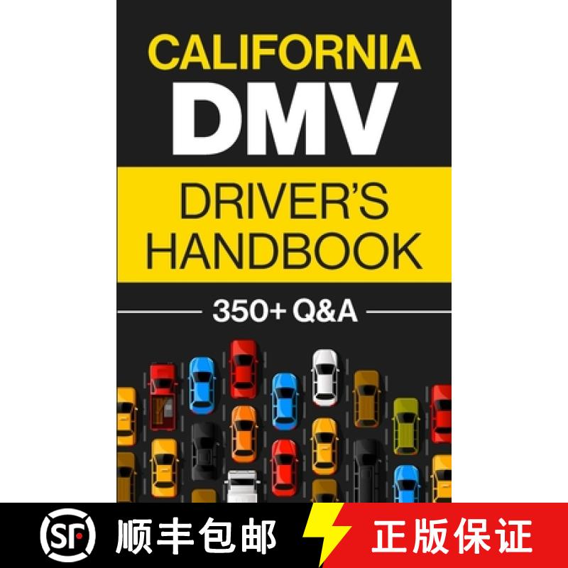 【2-3周达】California DMV Driver's Handbook: Practice for the California Permit Test with 350+ Drivin... [9781955423205]