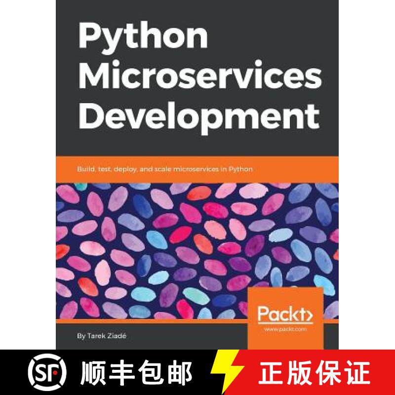 预订 Python Microservices Development : Build, test, deploy, and scale microservices in Python [9781785881114]