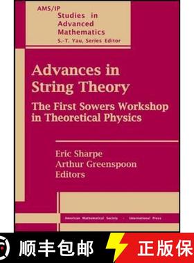 【3-4周达】Advances in String Theory: The First Sowers Workshop in Theoretical Physics [9780821847640]