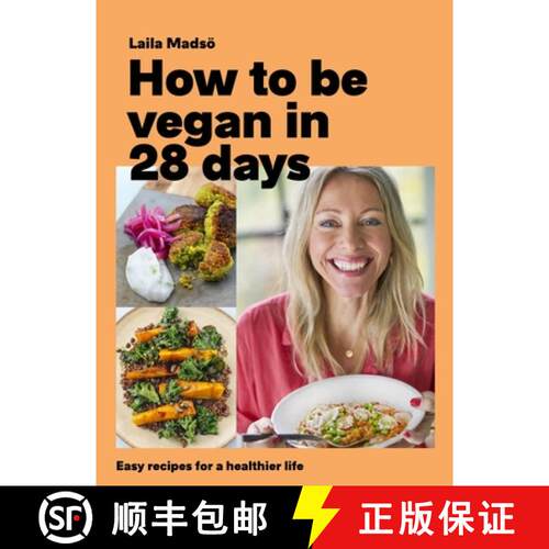 【3-4周达】精装 How to Be Vegan in 28 Days : Easy recipes for a healthier life [9781472278562]