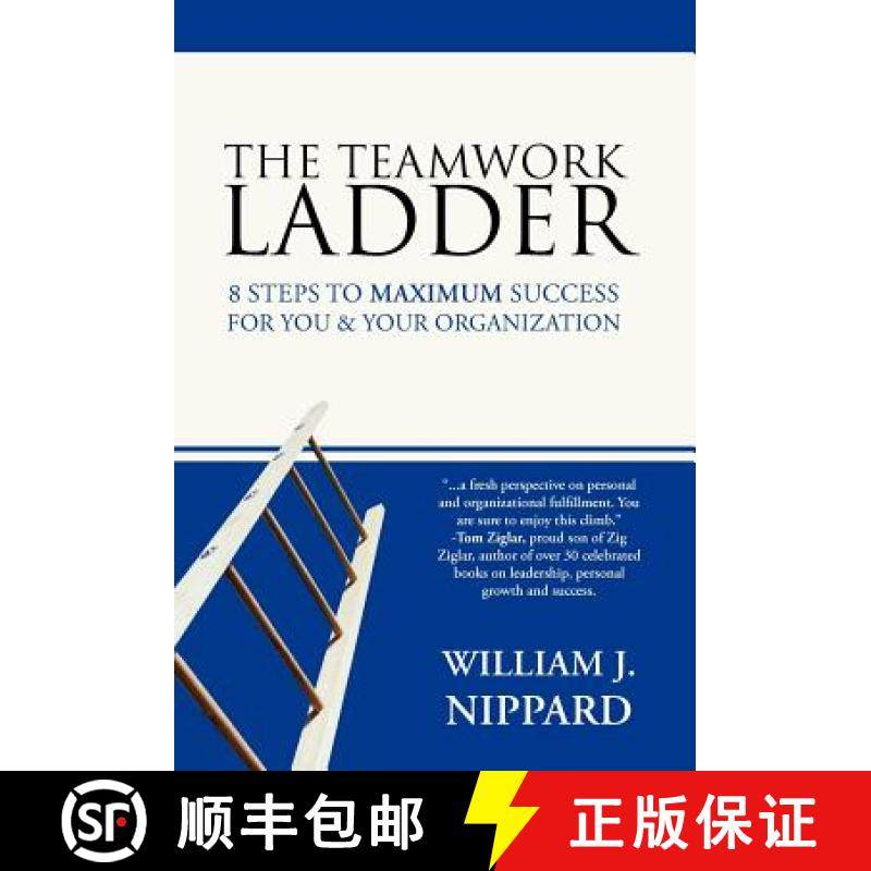 【3-4周达】The Teamwork Ladder: 8 Steps to Maximum Success for You & Your Organization [9781449726959]