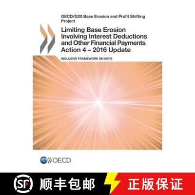 【3-4周达】OECD/G20 Base Erosion and Profit Shifting Project Limiting Base Erosion Involving Interest... [9789264268326]