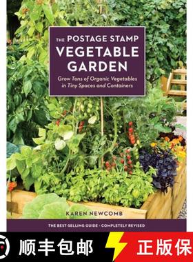 【3-4周达】The Postage Stamp Vegetable Garden: Grow Tons of Organic Vegetables in Tiny Spaces and Con... [9781607746836]