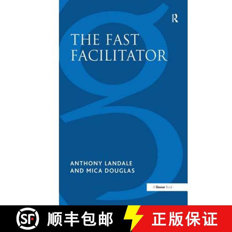 【3-4周达】The Fast Facilitator: 76 Facilitator Activities and Interventions Covering Essential Skill... [9781138433120]