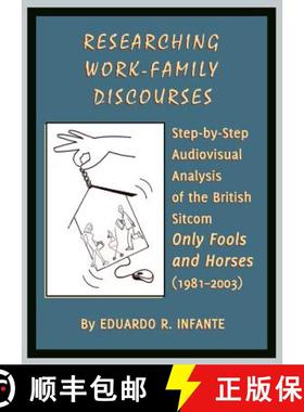预订 Researching Work-Family Discourses: Step-By-Step Audiovisual Analysis of the British Sitcom Only... [9781443829755]