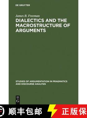 【3-4周达】Dialectics and the Macrostructure of Arguments : A Theory of Argument Structure [9783110133905]