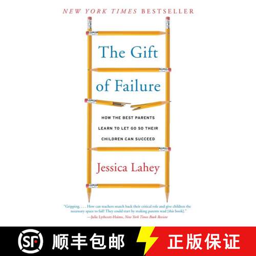【3-4周达】The Gift of Failure: How the Best Parents Learn to Let Go So Their Children Can Succeed [9780062299253]
