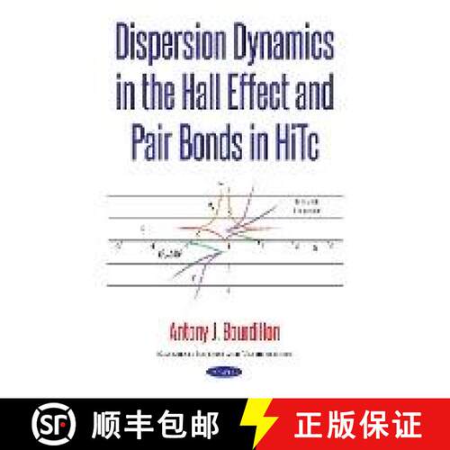【3-4周达】Dispersion Dynamics in the Hall Effect and Pair Bonds in HiTc [9781536125689]
