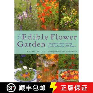 【3-4周达】Edible Flower Garden, The: From Garden to Kitchen: Choosing, Growing and Cooking Edible Fl... [9780857237088]
