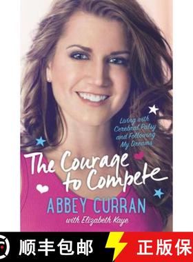 【3-4周达】The Courage to Compete: Living with Cerebral Palsy and Following My Dreams [9780062363916]