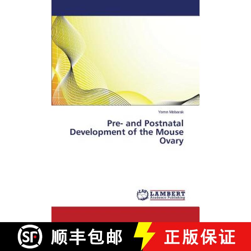 预订 Pre- and Postnatal Development of the Mouse Ovary [9783659808081]