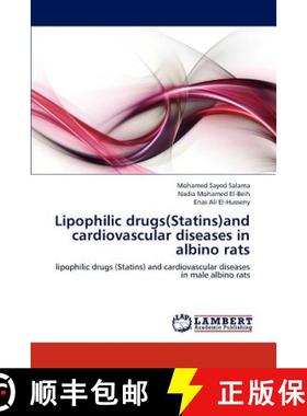 预订 Lipophilic drugs(Statins)and cardiovascular diseases in albino rats [9783659130731]