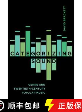 【3-4周达】Categorizing Sound – Genre and Twentieth–Century Popular Music (First Edition) [9780520291614]