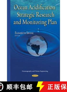 【3-4周达】Ocean Acidification Strategic Research and Monitoring Plan [9781634820592]